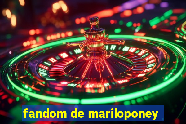 fandom de mariloponey